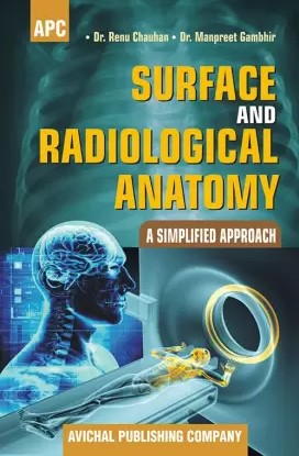 Surface and Radiological Anatomy A Simplified Approach